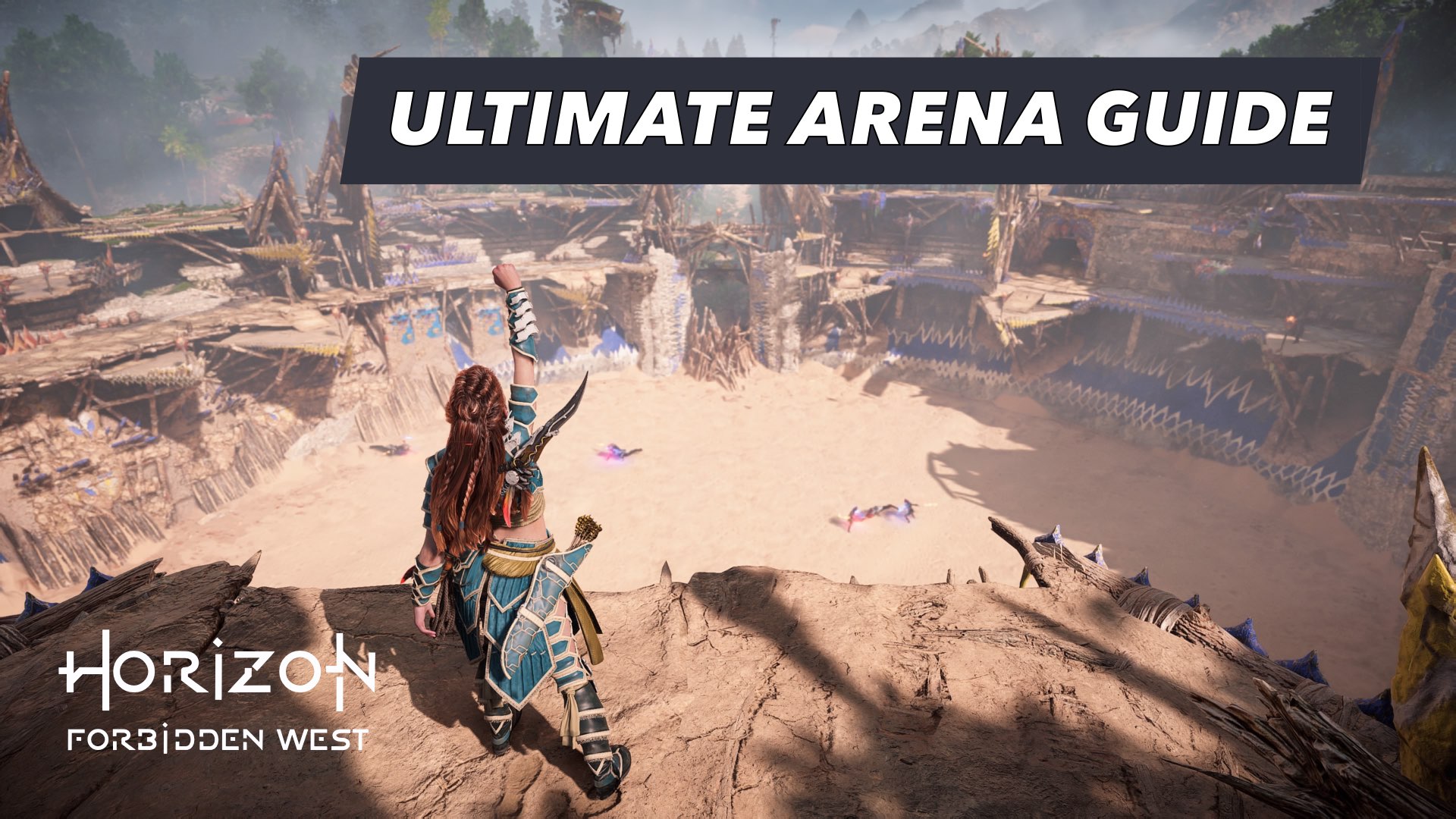 Ultimate Arena Guide | Horizon Forbidden West